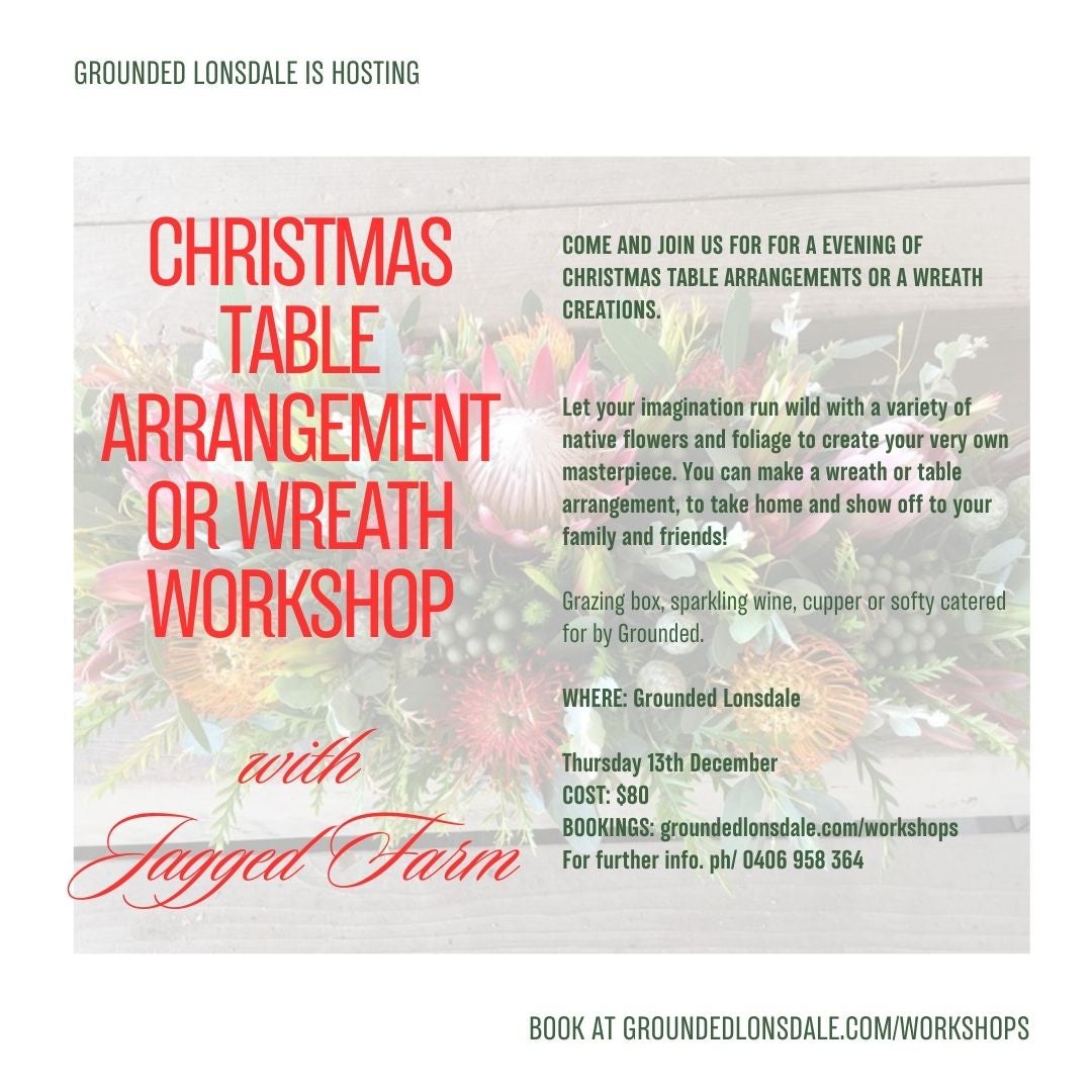 3) Jagged Farm Table arrangement or Wreath Workshop | Grounded 